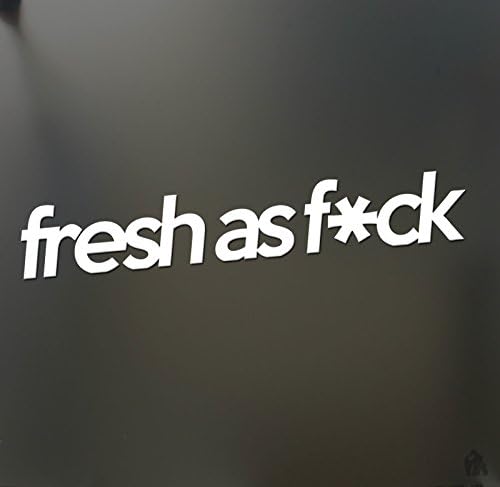 Fresh as fck sticker Funny acura honda hooligan car truck window decal, Die cut vinyl decal for windows, cars, trucks, tool boxes, laptops, MacBook - virtually any hard, smooth surface