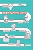 Des écrivains imaginés by 