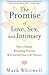 The Promise of Love, Sex, and Intimacy: How A Simple Breathing Practice Will Enrich Your Life Foreve by Mark Whitwell