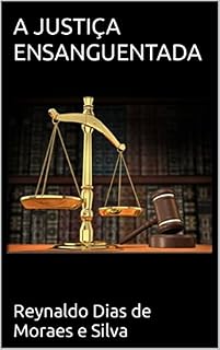 Livro A JUSTIÇA ENSANGUENTADA