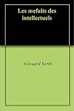 Image de Les mefaits des intellectuels (French Edition)