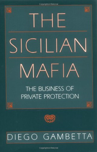 The sicilian mafia: the business of private protection