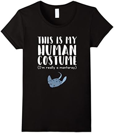 Womens This Is My Human Costume I'm Really A Manta Ray T-Shirt XL Black