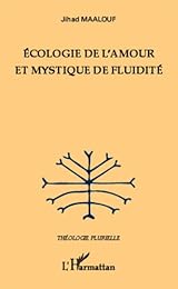 Écologie de l'amour et mystique de fluidité