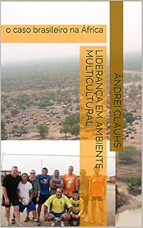 Livro Liderança em Ambiente Multicultural: o caso brasileiro na África