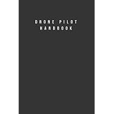 DRONE PILOT HANDBOOK: pilot flight logbook - Drone flight tracker