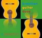 ア・セレクション・オヴ・ブラジリアン・ギター・デュオズ(CD)