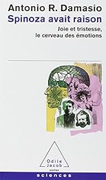 Spinoza avait raison