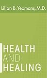 Health and Healing by Lilian B. Yeomans