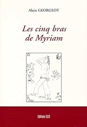 Les  cinq bras de Myriam