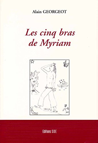 Les  cinq bras de Myriam
