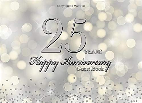 25 Years Happy Anniversary Guest Book A 130 Page Silver Night