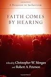 Faith Comes by Hearing: A Response to Inclusivism
