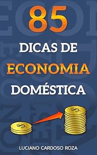 Livro 85 Dicas de Economia Doméstica (Consciência Financeira Simples)