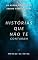 Livro Histórias que não te contaram (Sessão Sobrenatural e Policial Livro 2)