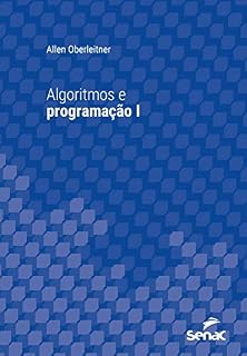 Livro Algoritmos e programação I (Série Universitária)