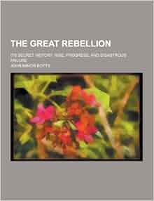The Great Rebellion Its Secret History Rise Progress