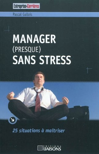 Manager (presque) sans stress (French Edition) by (Paperback)