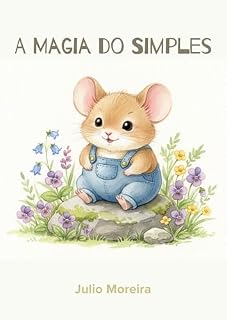 Livro A Magia do Simples: As aventuras da família Silva