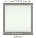 Pictures of Nothing: Abstract Art since Pollock (Bollingen Series (General))