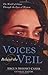 Voices Behind the Veil: The World of Islam Through the Eyes of Women