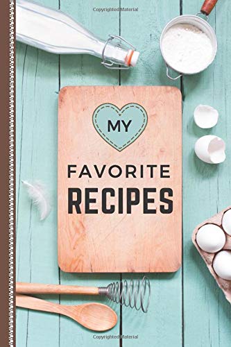 My Favorite Recipes Teal Country Kitchen Cover Design Blank Recipe Book For Women To Write In Do It Yourself Cookbook Cooking Gift For Women Who Love To Cook 6x9 Size My Favorite Recipes Teal Country Kitchen Cover Design Blank Recipe Book For Women To Write In Do It Yourself Cookbook Cooking Gift For Women Who Love To Cook 6x9 Size