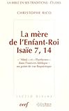 La mère de l'Enfant-Roi - Isaïe 7, 14 (ETUDES DE LA BIBLE EN SES TRAD) (French Edition) by 