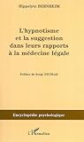 L'hynoptisme et la suggestion dans leurs rapports à la médecine légale by