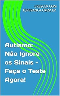 Livro Autismo: Não Ignore os Sinais - Faça o Teste Agora!