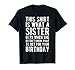 Birthday Gift for Brother from Sister T Shirt T-Shirt