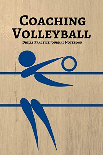 F.R.E.E Coaching Volleyball Drills Practice Journal Notebook: Volleyball Log Book For Atheletes And Coaches; [D.O.C]