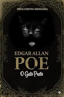 Livro O Gato Preto: Edgar Allan Poe (Reimaginado por Frida Cristina)