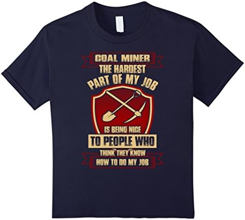Kids Coal Miner Hardest Part Of My Job Profession Tshirt 12 Navy