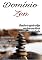 Livro Domínio Zen: Descubra os segredos antigos para levar uma vida de equilíbrio, calma e realização infinita