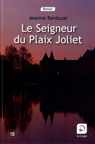 Le  seigneur du Plaix Joliet