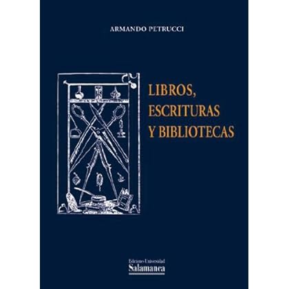 Libros, escrituras y bibliotecas Libros, escrituras y bibliotecas