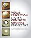Visual Perception from a Computer Graphics Perspective by 