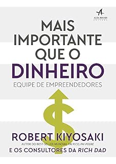 Livro Mais Importante que o Dinheiro (Pai Rico)