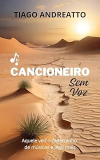 Livro Cancioneiro sem Voz: Aquele velho caderninho de músicas e algo mais