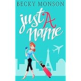 Just a Name: A Romantic Comedy Novel