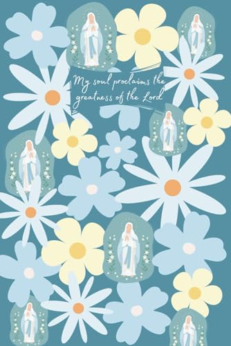 Spring Mother Mary Catholic Notebook for Girls | Floral Design with Magnificat Prayer: Lined Notebook, Size 6 x 9 inches with 120 writing pages, Soft Matte Cover
