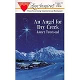 An Angel for Dry Creek (Love Inspired Christmas Classic)