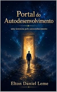 Livro Portal do autodesenvolvimento: uma travessia pelo autoconhecimento (Travessias de vida e carreira Livro 1)
