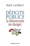 Déficits publics: La démocratie en danger (Hors Collection) (French Edition) by