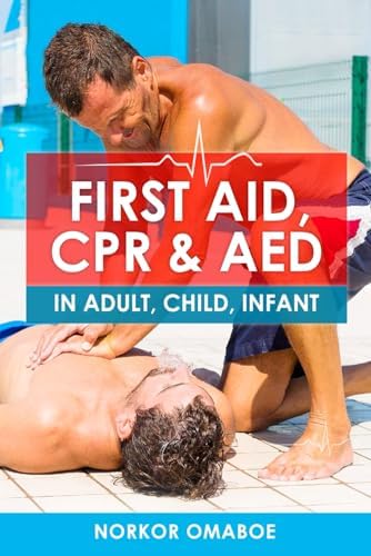 Advanced First Aid, CPR, and AED: 9781284234367: Medicine & Health
