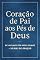 Livro Coração de pai aos pés de deus: De joelhos por meus filhos - 30 dias de oração