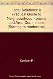 Image de Local Solutions: A Practical Guide to Neighbourhood Forums and Area Committees
