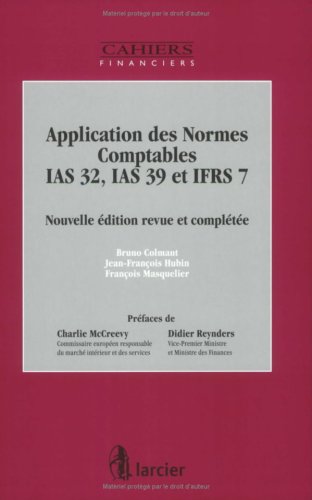 Application des normes comptables IAS 32, IAS 39 et IFRS 7