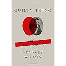 Guilty Thing: A Life of Thomas De Quincey