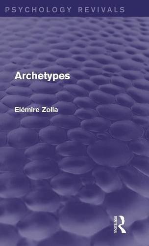 Archetypes (Psychology Revivals), by El�mire Zolla